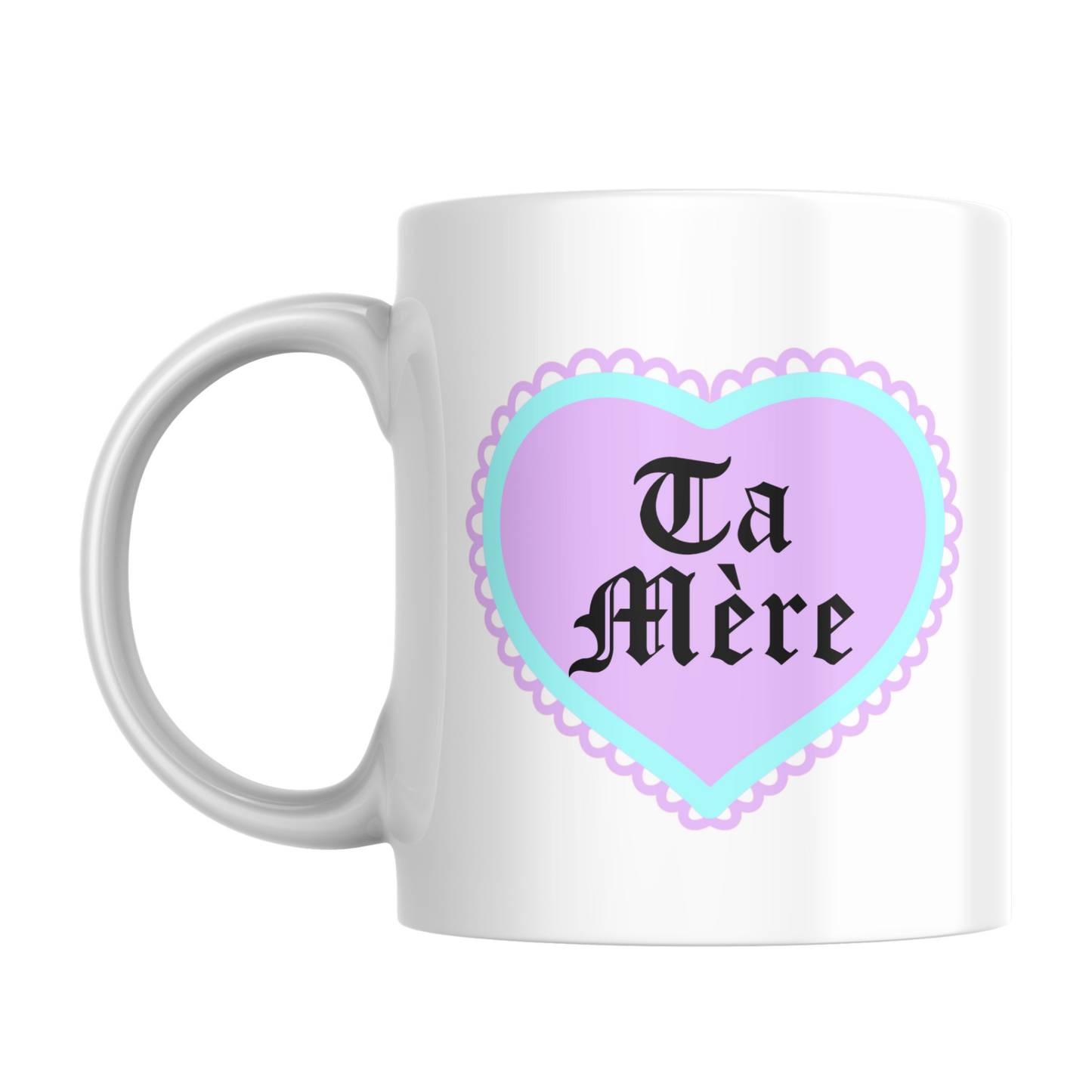 Mug Ta mère